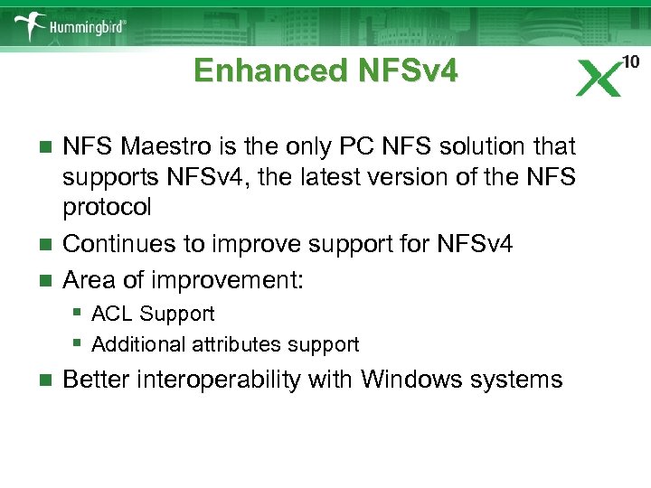Enhanced NFSv 4 NFS Maestro is the only PC NFS solution that supports NFSv