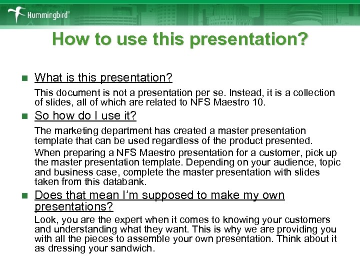 How to use this presentation? n What is this presentation? This document is not