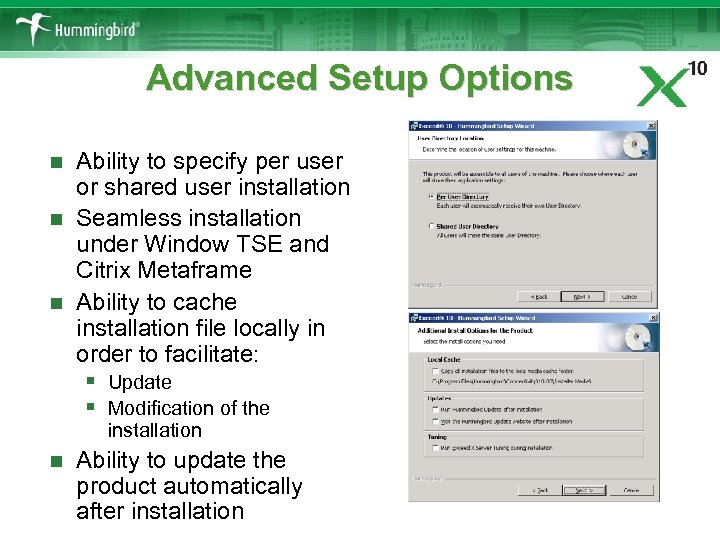Advanced Setup Options Ability to specify per user or shared user installation n Seamless