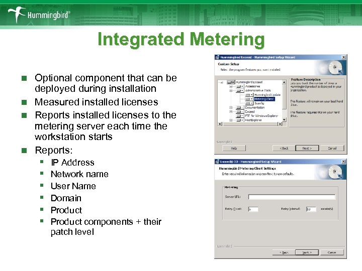 Integrated Metering Optional component that can be deployed during installation n Measured installed licenses