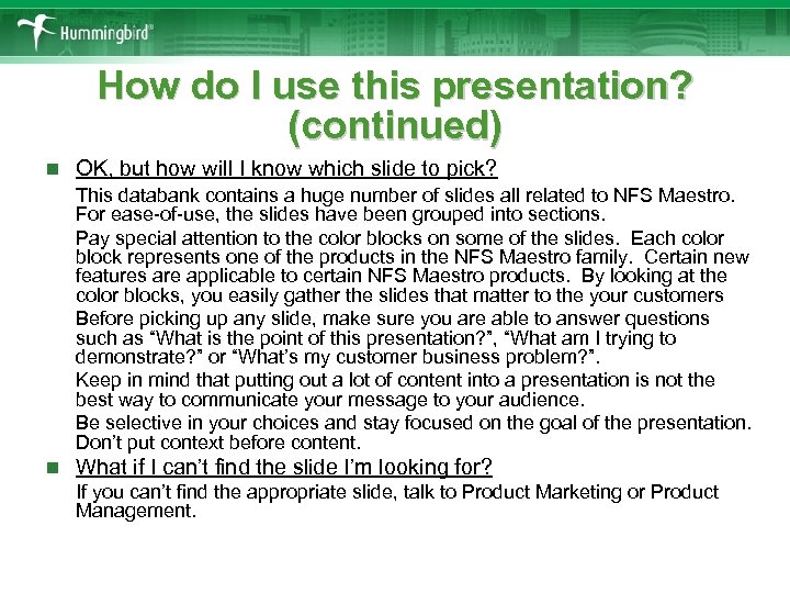 How do I use this presentation? (continued) n OK, but how will I know