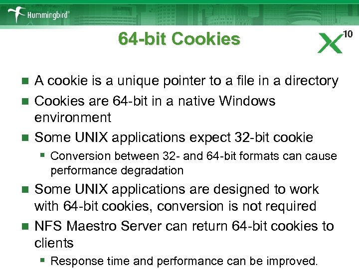 64 -bit Cookies A cookie is a unique pointer to a file in a