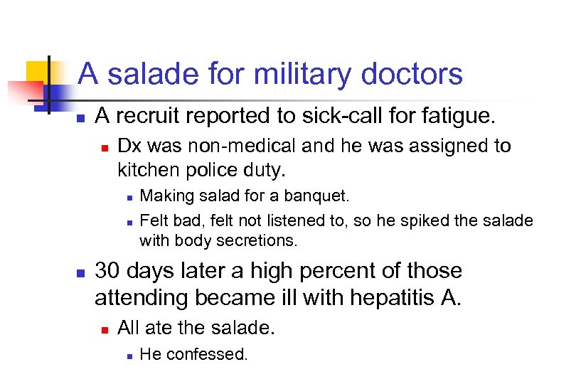 A salade for military doctors n A recruit reported to sick-call for fatigue. n