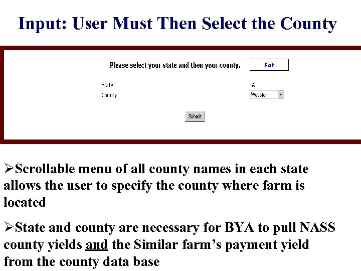 Input: User Must Then Select the County ØScrollable menu of all county names in