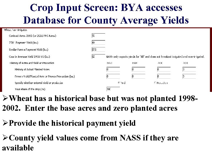 Crop Input Screen: BYA accesses Database for County Average Yields ØWheat has a historical