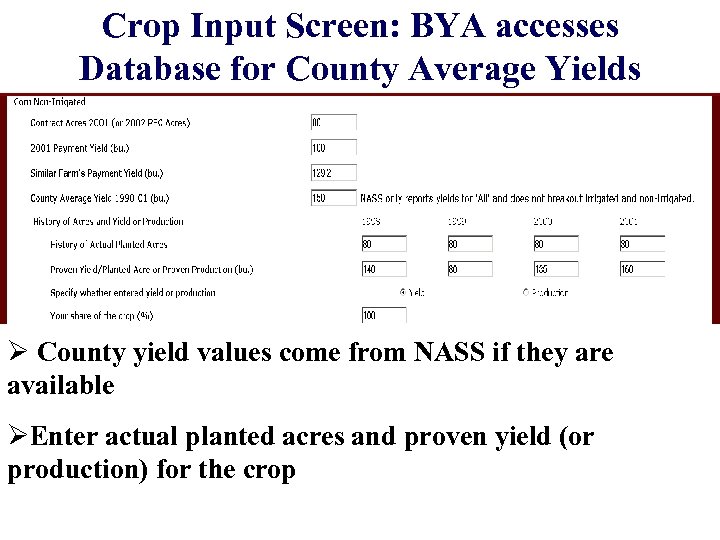 Crop Input Screen: BYA accesses Database for County Average Yields Ø County yield values