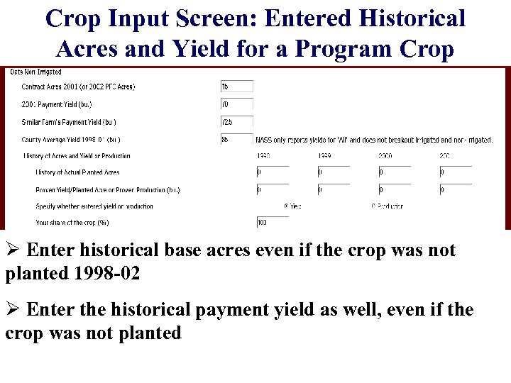 Crop Input Screen: Entered Historical Acres and Yield for a Program Crop Ø Enter