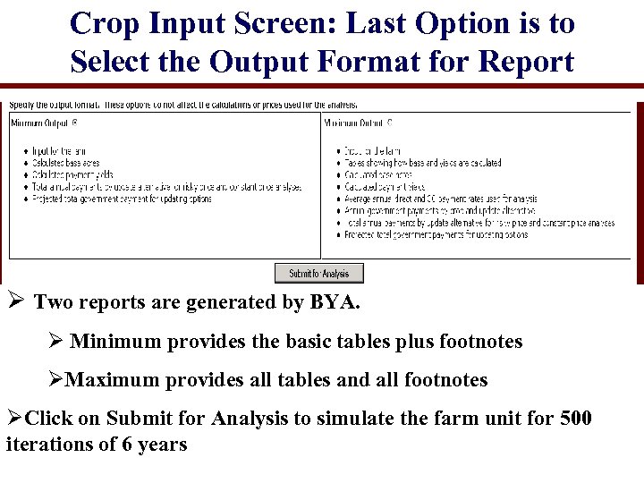 Crop Input Screen: Last Option is to Select the Output Format for Report Ø