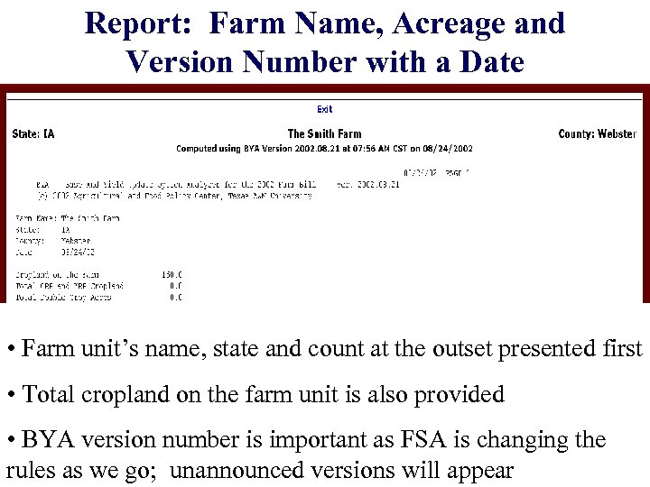 Report: Farm Name, Acreage and Version Number with a Date • Farm unit’s name,