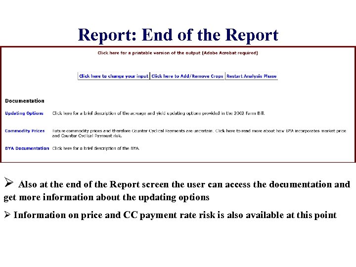 Report: End of the Report Ø Also at the end of the Report screen