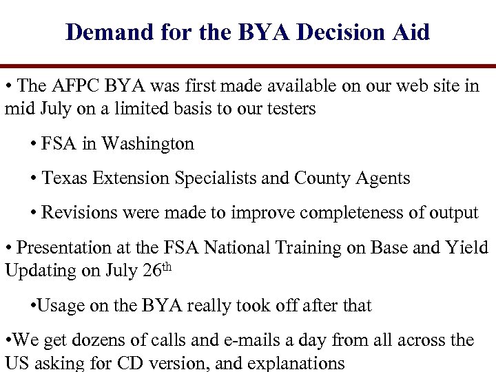 Demand for the BYA Decision Aid • The AFPC BYA was first made available