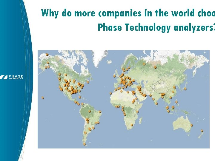 Why do more companies in the world choo Phase Technology analyzers? 