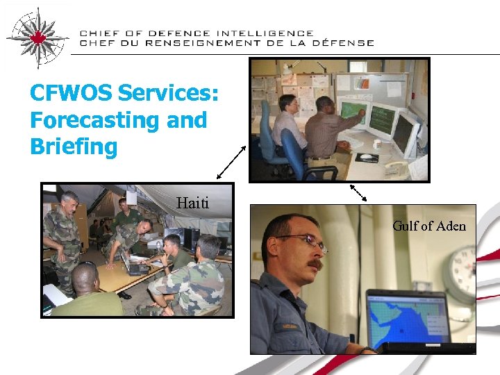 CFWOS Services: Forecasting and Briefing Haiti Gulf of Aden 