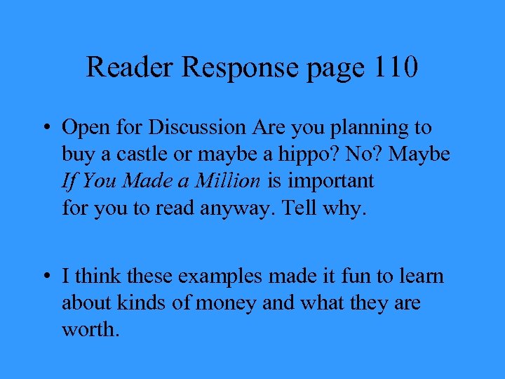 Reader Response page 110 • Open for Discussion Are you planning to buy a