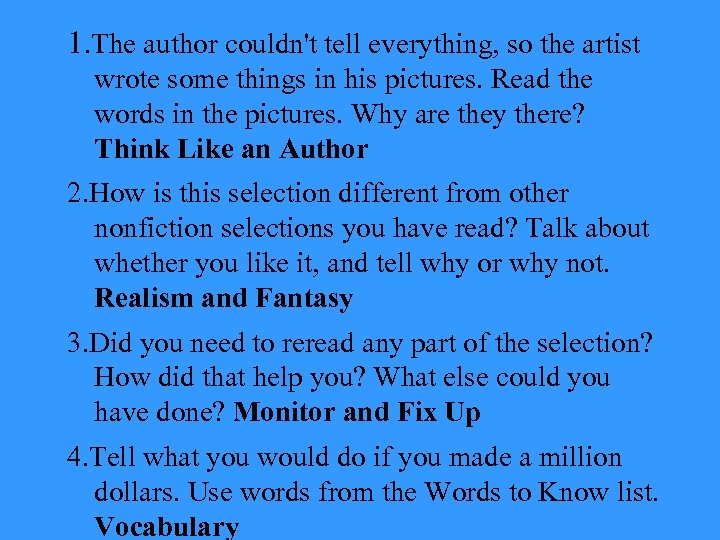 1. The author couldn't tell everything, so the artist wrote some things in his