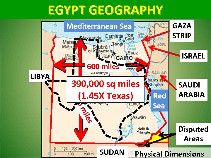 EGYPT GEOGRAPHY GAZA STRIP Mediterranean Sea ISRAEL LIBYA 600 miles es lles mi m