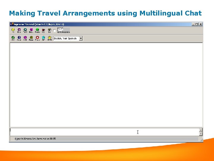 Making Travel Arrangements using Multilingual Chat 