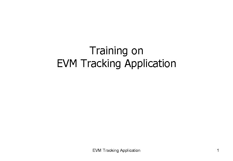Training on EVM Tracking Application 1 