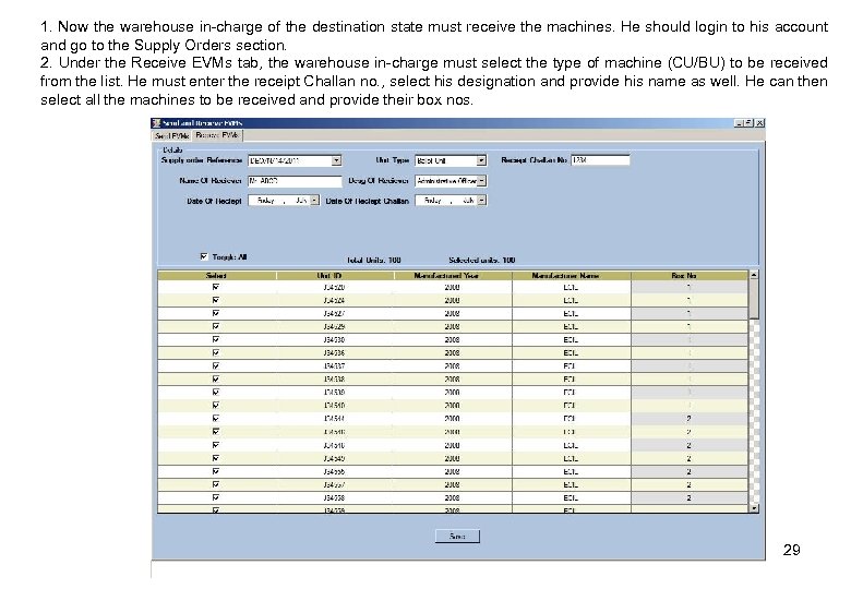 1. Now the warehouse in-charge of the destination state must receive the machines. He
