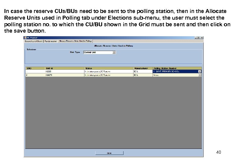 In case the reserve CUs/BUs need to be sent to the polling station, then