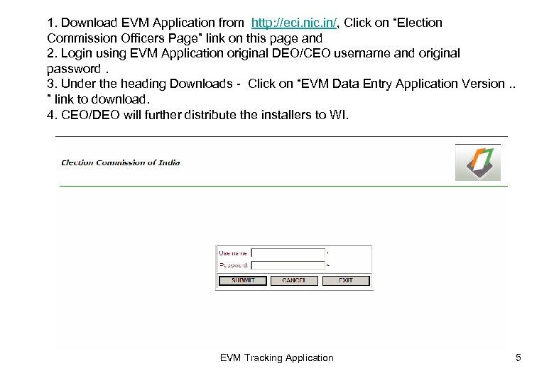 1. Download EVM Application from http: //eci. nic. in/, Click on “Election Commission Officers