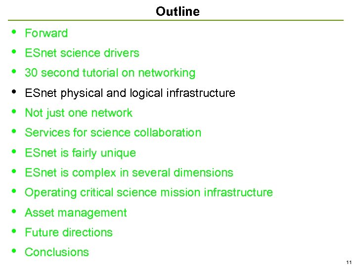Outline • • • Forward ESnet science drivers 30 second tutorial on networking ESnet