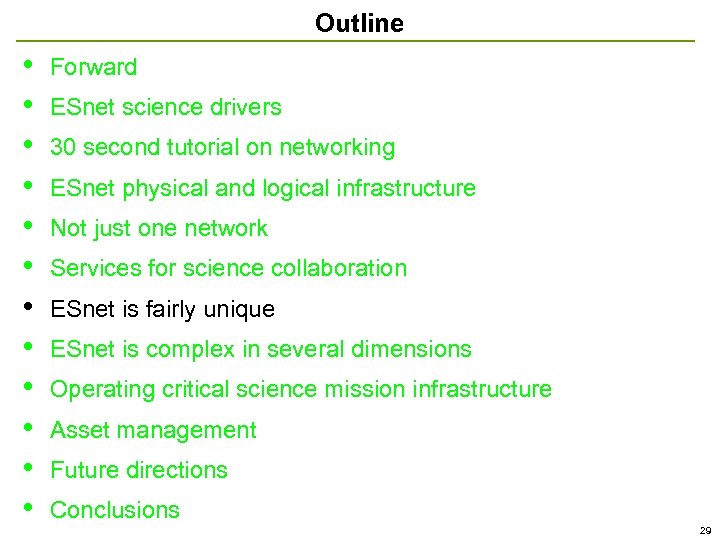 Outline • • • Forward ESnet science drivers 30 second tutorial on networking ESnet