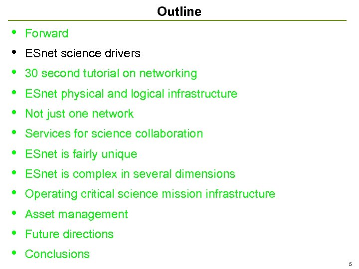 Outline • • • Forward ESnet science drivers 30 second tutorial on networking ESnet
