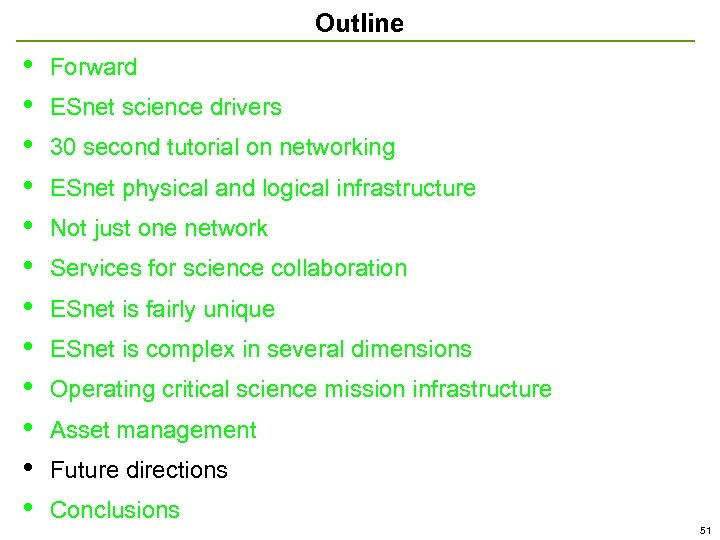 Outline • • • Forward ESnet science drivers 30 second tutorial on networking ESnet
