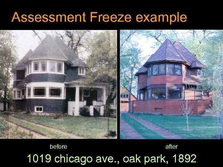 Assessment Freeze example before after 1019 chicago ave. , oak park, 1892 