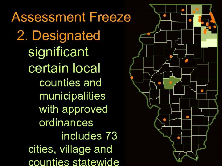 Assessment Freeze 2. Designated significant certain local counties and municipalities with approved ordinances includes