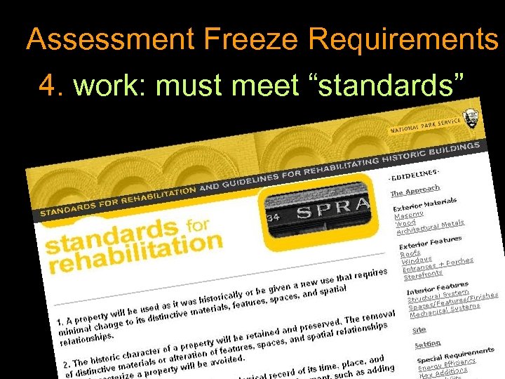 Assessment Freeze Requirements 4. work: must meet “standards” 