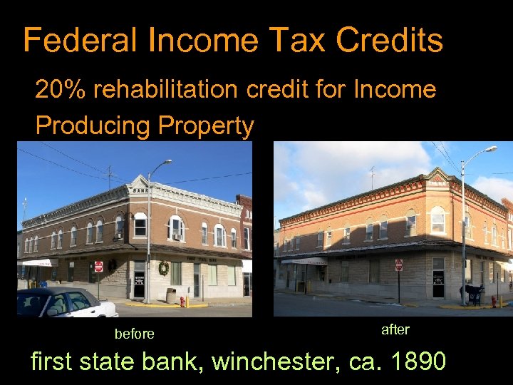 Federal Income Tax Credits 20% rehabilitation credit for Income Producing Property before after first