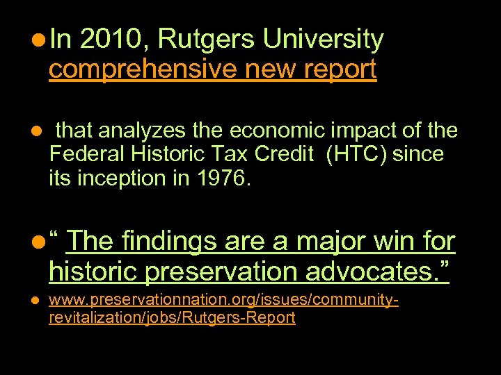 l In 2010, Rutgers University comprehensive new report l that analyzes the economic impact