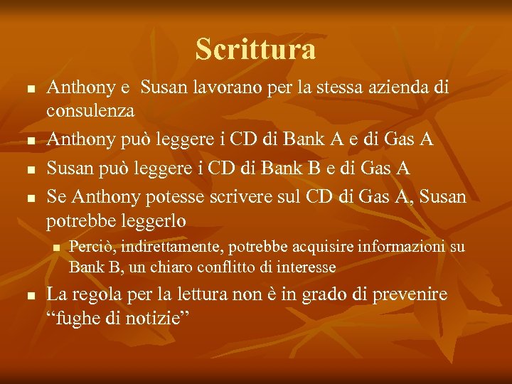 Scrittura n n Anthony e Susan lavorano per la stessa azienda di consulenza Anthony
