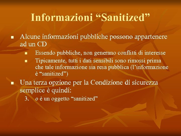 Informazioni “Sanitized” n Alcune informazioni pubbliche possono appartenere ad un CD n n n