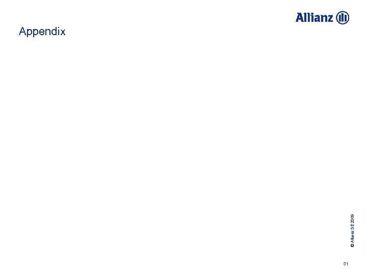 © Allianz SE 2009 Appendix 31 