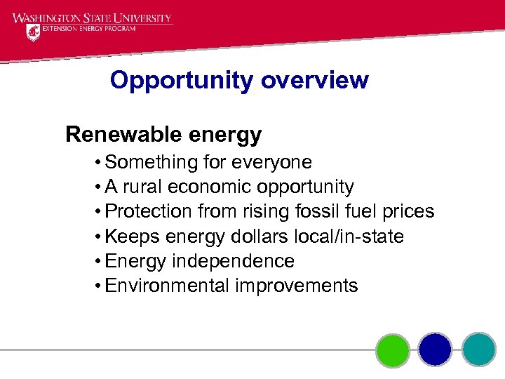 Opportunity overview Renewable energy • Something for everyone • A rural economic opportunity •