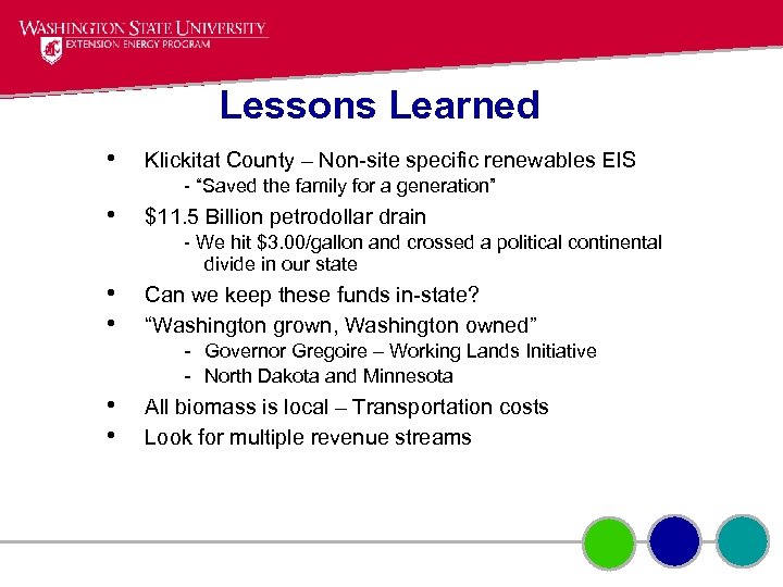 Lessons Learned • Klickitat County – Non-site specific renewables EIS - “Saved the family