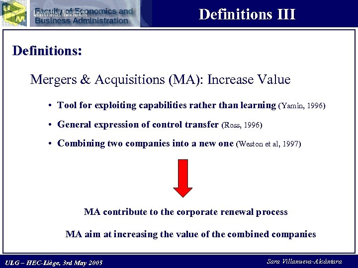 Definitions III Definitions: Mergers & Acquisitions (MA): Increase Value • Tool for exploiting capabilities