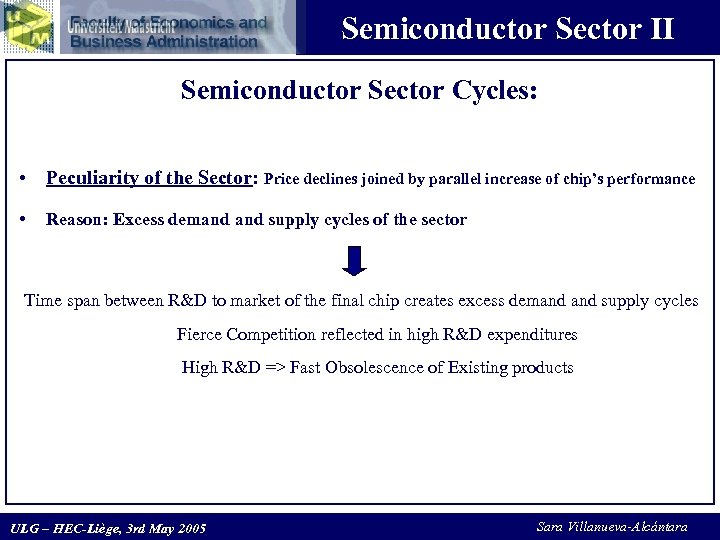 Semiconductor Sector II Semiconductor Sector Cycles: • Peculiarity of the Sector: Price declines joined