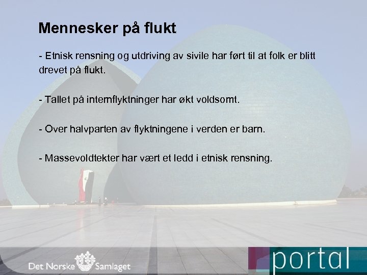 Mennesker på flukt - Etnisk rensning og utdriving av sivile har ført til at