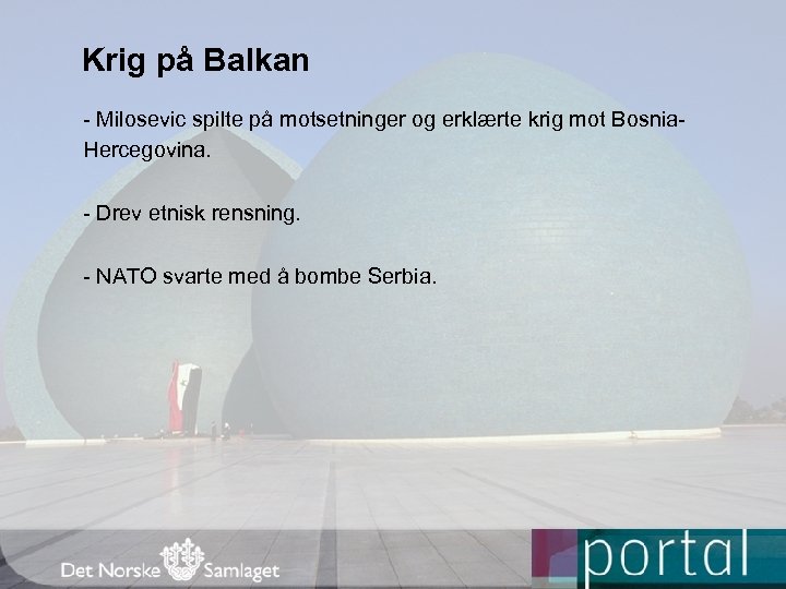 Krig på Balkan - Milosevic spilte på motsetninger og erklærte krig mot Bosnia. Hercegovina.