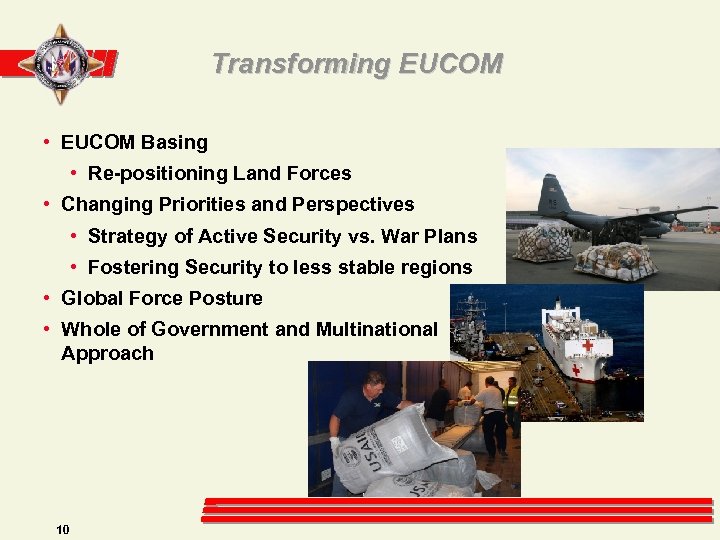 Transforming EUCOM • EUCOM Basing • Re-positioning Land Forces • Changing Priorities and Perspectives