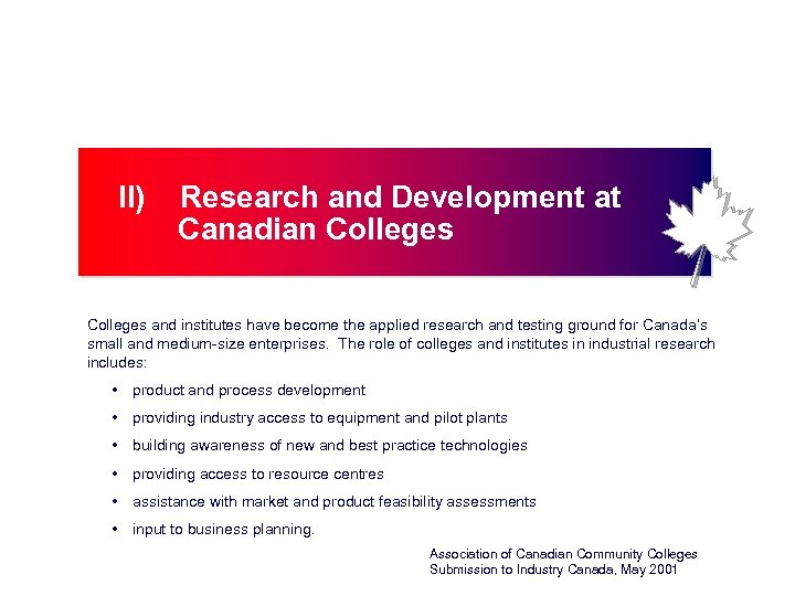 II) Research and Development at Canadian Colleges and institutes have become the applied research