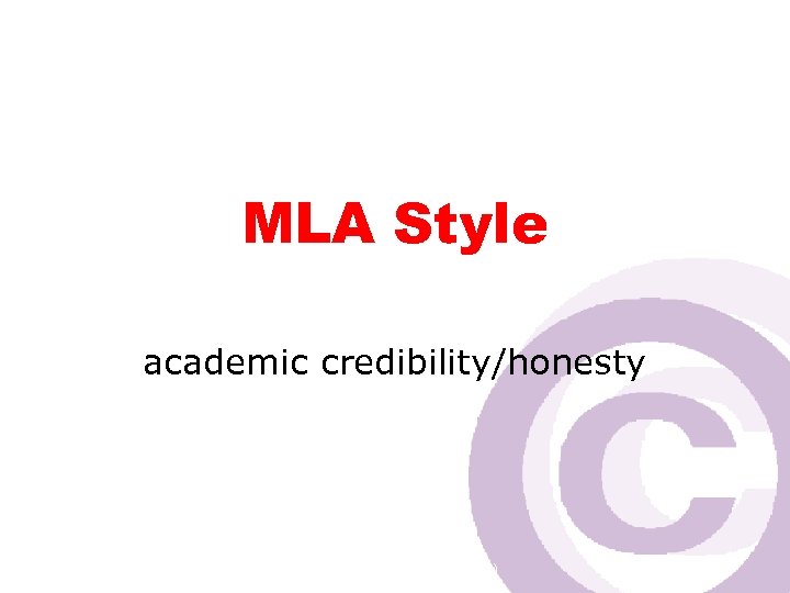 MLA Style academic credibility/honesty Cawthra Park S. S. (sept 2008) 