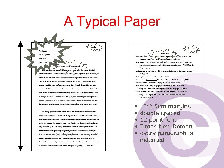 A Typical Paper • • • 1"/2. 5 cm margins double spaced 12 point