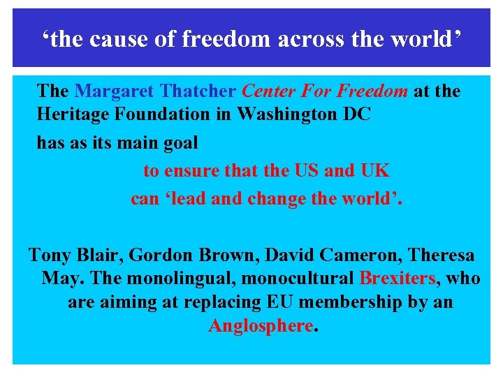 ‘the cause of freedom across the world’ The Margaret Thatcher Center For Freedom at