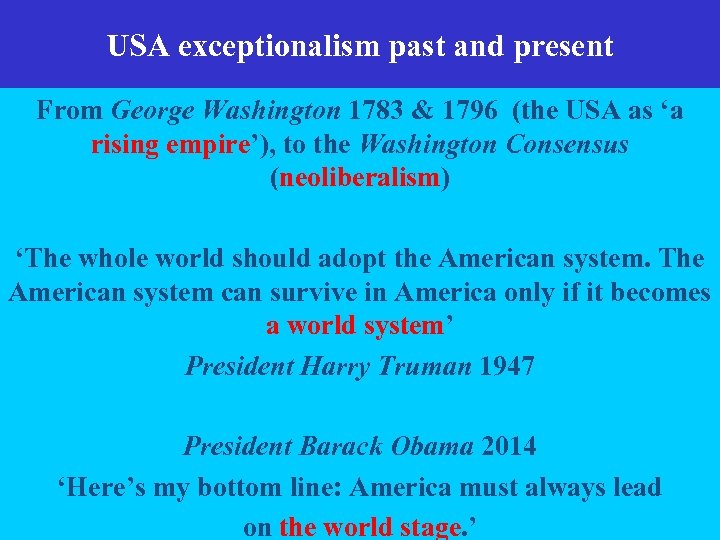 USA exceptionalism past and present From George Washington 1783 & 1796 (the USA as