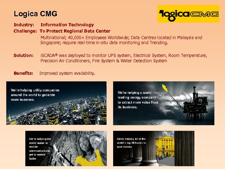 Logica CMG Industry: Information Technology Challenge: To Protect Regional Data Center Multinational; 40, 000+